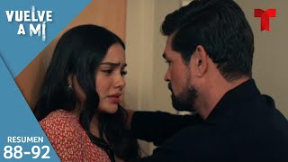 Vuelve a Mí resumen episodios 88 al 92  Telemundo Novelas [upl. by Callida521]