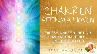 Chakren Affirmationen für Balance und innere Ruhe  kurze Version [upl. by Rickart369]