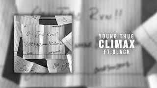 Young Thug  Climax ft 6LACK Official Audio [upl. by Ahtis418]