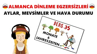 35DERS DİNLEME Almanca Aylar Mevsimler ve Hava durumu  10sınıf 6ÜNİTE 8derse ait dinleme [upl. by Niatsirk763]