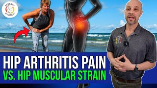 Hip Arthritis Pain Vs Hip Muscular Strain How To Tell The Difference [upl. by Ahser]