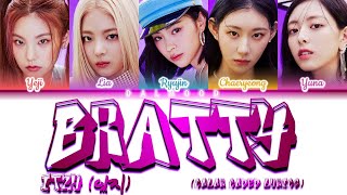 ITZY 있지  Bratty 나쁜 애 Color Coded Lyrics HanRomEng [upl. by Hutchings]