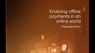 Enabling offline payments in an online world  Practical guide for offline payment interoperability [upl. by Anomas]