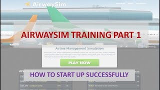 Airwaysim AWS Training  PART 1 How to start up your airline successfully [upl. by Repmek141]