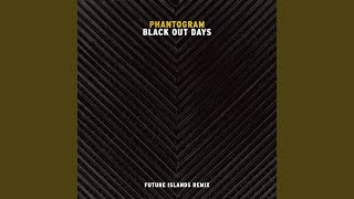 Black out days  Phantogram  1 Hora [upl. by Neeoma974]