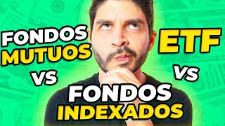 Fondos Mutuos vs Fondos Indexados vs ETFs 👉🏻 ¿CUÁL ES MEJOR y en Qué Debería INVERTIR mi Dinero 💸 [upl. by Ahser755]