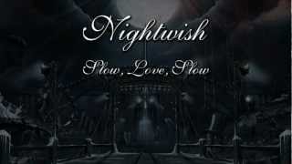 Nightwish  Slow Love Slow With Lyrics [upl. by Star733]