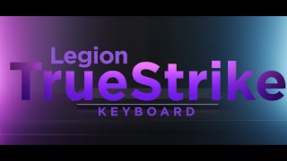 Legion TrueStrike Gaming Keyboard – A Keyboard Built for Gamers [upl. by Kessia400]