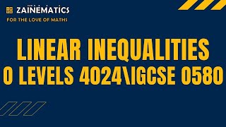 LINEAR INEQUALITIES MATHS O LEVELS 4024 IGCSE 0580 [upl. by Joann931]