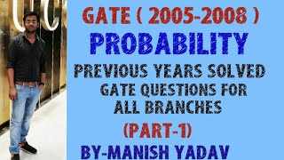 GATE  2005  2008  PROBABILITY PREVIOUS YEAR SOLVED GATE QUESTIONS FOR ALL BRANCHES [upl. by Stutman189]