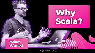 Why Scala  An introduction by Adam Warski [upl. by Arhez]