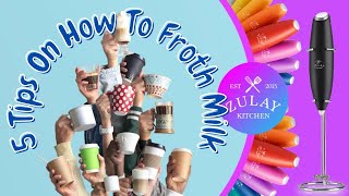 5 Tips On How To Froth Milk For Beginners  Complete Guide [upl. by Burroughs864]