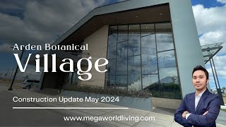 Arden Botanical Village Construction Update May 2024  Viber 64 22 533 0948 Kenneth Leonardo [upl. by Lam198]