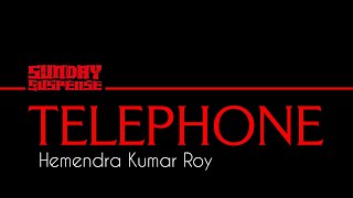 SundaySuspense  Telephone  Hemendra Kumar Roy  Mirchi Bangla  983 Mirchi [upl. by Cornelle]