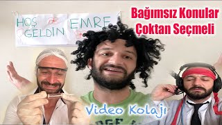 Çoktan Seçmeli amp Bağımsız Konulu Videolar Kolajı  Aykut Elmas [upl. by Briny]