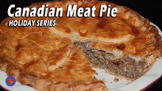 Tourtière  From Scratch Canadian Meat Pie Recipe for the Holidays or Anytime [upl. by Dilan]