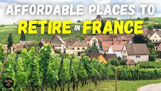 Budget Friendly French Living Most Affordable Places to Live amp Retire in FRANCE [upl. by Frannie]