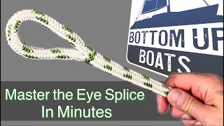 Master the Eye Splice in Double Braid Rope in Minutes [upl. by Seraphina]