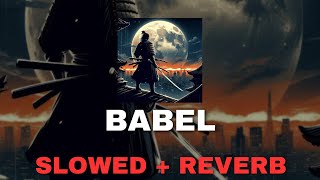 Babel Slowed  Reverb [upl. by Radnaskela258]