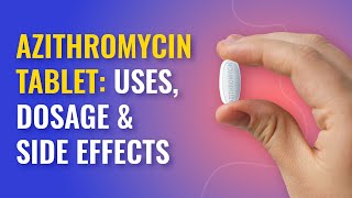 Azithromycin Tablet Uses  Azithromycin Dosage and Side Effects  MFine [upl. by Lanza]