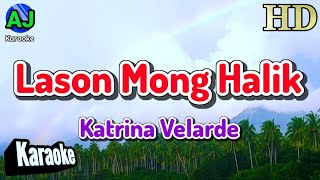 LASON MONG HALIK  Katrina Velarde  KARAOKE HD [upl. by Delle]