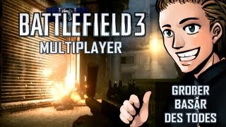 Lets Play Battlefield 3 Multiplayer  Großer Basar des Todes Deutsch FullHD [upl. by Ressan]