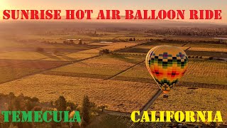 Sunrise Hot Air Balloon Ride  Temecula Wine Country [upl. by Nafis]