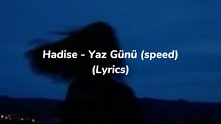 Hadise  Yaz Günü Speed  Lyrics [upl. by Ethbun]