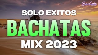 BACHATA 2023 🌴 MIX LO MAS NUEVO 2023 🌴 MIX DE BACHATA 2023 The Most Recent Bachata Mixes [upl. by Giuditta]