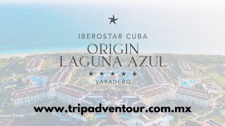 Hotel Iberostar Origin Laguna Azul Varadero  TripAdventour [upl. by Nuhs]