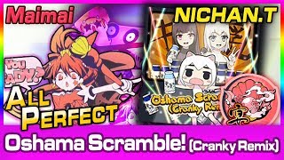 ç›´ć’®ă‚ŠMaimai Oshama Scramble Cranky Remix ĺ®´ ALL PERFECT 60fps AP [upl. by Ttocs319]