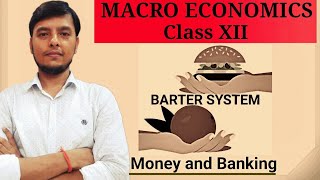 Barter System Economics  Barter System Of Exchange  Money and Banking Class 12  Money and Banking [upl. by Dicky]