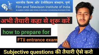 how to attend ftii subjective question  how to prepare for ftii entrance  PANKAJ MEENA PK [upl. by Regen523]