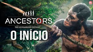 ANCESTORS  O INÍCIO DE GAMEPLAY PTBR  Jogo de Sobrevivência Onde Controlamos Nossos Antepassados [upl. by Dardani]