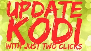 How to update Kodi with Two clicks [upl. by Imit]