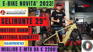 LOMBARDO SELINUNTE 29quot 2023  made in Italy  MIGLIORE EMTB PREZZO QUALITA [upl. by Orsa]