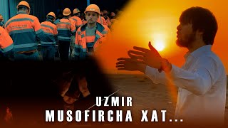 UZmir  Musofircha xat  Узмир  Мусофирча хат Official music video [upl. by Maryl705]