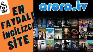 EN FAYDALI İNGİLİZCE ÖĞRENME SİTESİ  Dizi Film İzle  Ororo TV ile İngilizce Öğren [upl. by Anelhtac]