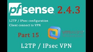 PfSense 243 L2TP  IPsec VPN configuration  pfSense Part 15 [upl. by Enitnatsnoc340]