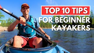 Top 10 Tips for Beginner Kayakers [upl. by Capon]