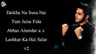 Abbas Alamdar as Lyrics  Tamano Ya Wali   Aye Mere Ghazi as  Lyrics  Azadari Sihi [upl. by Ricard112]