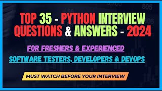 Top 35 Python Interview Questions amp Answers  Python IQs For SDETDevDevOps Freshers amp Experienced [upl. by Llerej931]