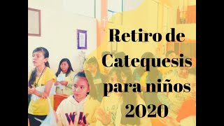 Tema del Retiro de Catequesis para niños 2020 [upl. by Lemert296]