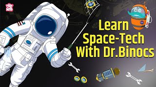 Learn About Space Technologies  Rocket Science  Knowledge About Space Engineering  Dr Binocs Show [upl. by Hayyikaz]