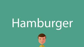 Hamburger pronunciation [upl. by Ayatnahs770]