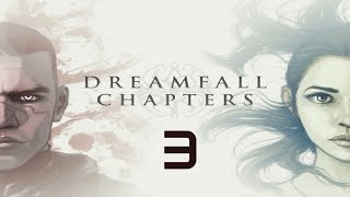 Dreamfall Chapters The Final Cut Walkthrough Gameplay Part 3  No Commentary PC [upl. by Hallam]