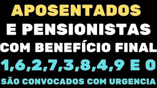 APOSENTADOS E PENSIONISTAS COM BENEFÍCIO FINAL 16273849 E 0 SÃO CONVOCADOS COM URGENCIA [upl. by Aihsar]