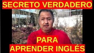 Secreto para Aprender Inglés  Un metodo efectivo y probado para hablar Inglés [upl. by Hayyifas]