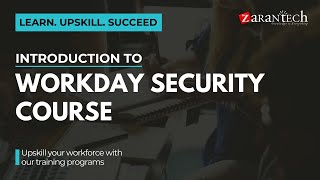 Introduction to Workday Security Course  ZaranTech [upl. by Anima]