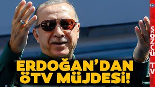 Erdoğandan ÖTV Müjdesi mi Gelecek ÇALIŞMALAR BİTMEK ÜZERE [upl. by Hermina]